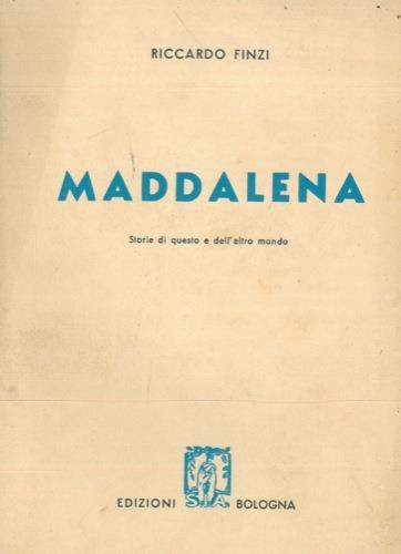 Maddalena. Storie di questo o dell'altro mondo - Riccardo Finzi - copertina