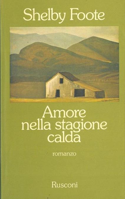 Amore nella stagione calda - Shelby Foote - copertina