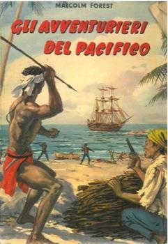 Gli avventurieri del Pacifico - Malcom Forest - copertina