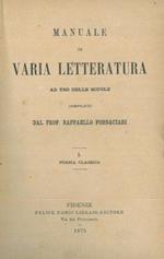 Manuale di varia letteratura. I. Poesia classica