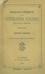 Disegno storico della letteratura italiana dalle origini fino ànostri tempi. Lezioni