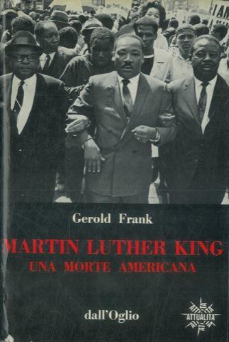 Martin Luther King: una morte americana - Gerold Frank - copertina
