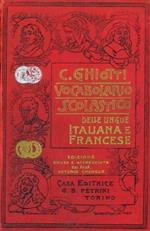 Vocabolario scolastico italiano. francese e francese. italiano.Nuova edizione rifusa e accresciuta secondo gli intendimenti dell'autore da Antonio Chanoux