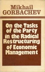 On the Tasks of the Party in the Radical Restructuring of Economic Management