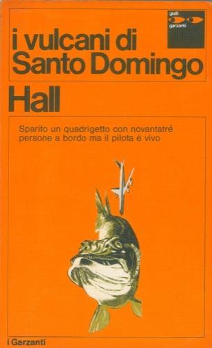 I vulcani di Santo Domingo. Romanzo - Adam Hall - copertina