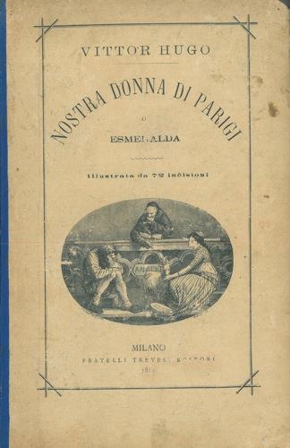 Nostra Donna di Parigi o Esmeralda - Victor Hugo - copertina