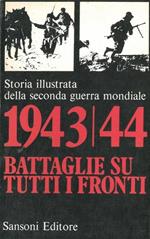 1943/44 battaglie su tutti i fronti