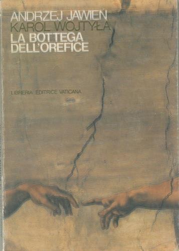 La bottega dell'orefice (meditazioni sul Sacramento del Matrimonio che di tanto in tanto si trasformano in dramma) - Andrzej Jawien - copertina