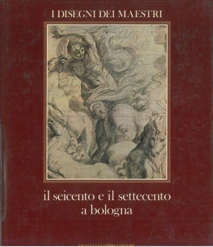 Il seicento e il settecento a Bologna - Catherine Johnston - copertina