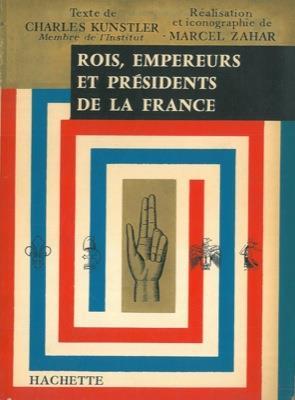 Rois empereurs et presidents de la France - Charles Kunstler - copertina