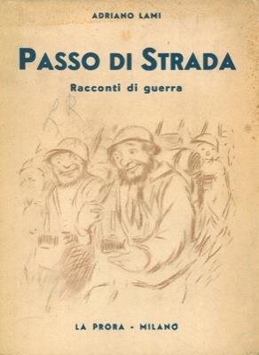Passo di strada. Racconti di guerra - Adriano Lami - copertina
