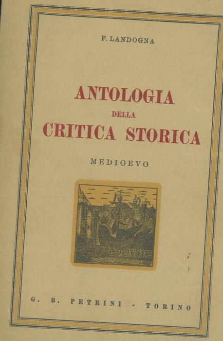 Antologia della critica storica. Medioevo - Francesco Landogna - copertina
