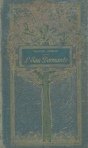 L' eau dormante - Blanche Legrand - copertina