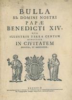 Illustris terra Centum nuncupata in Civitatem erigitur, et instituitur