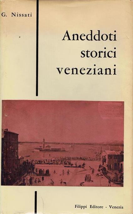 Aneddoti storici veneziani - G. Nissati - copertina
