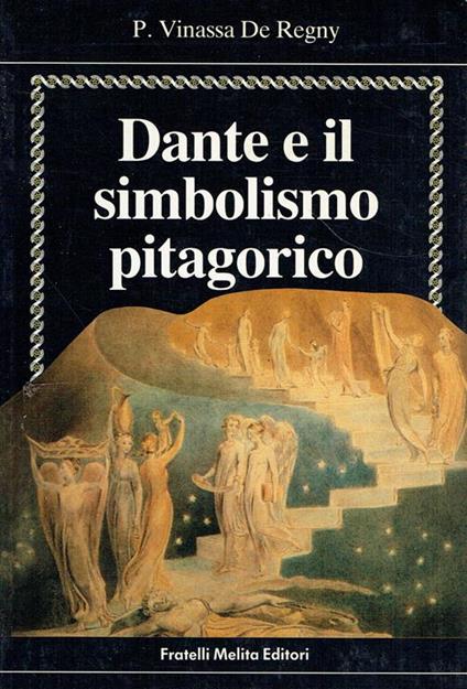 DANTE E IL SIMBOLISMO PITAGORICO - Vinassa de Regny - copertina