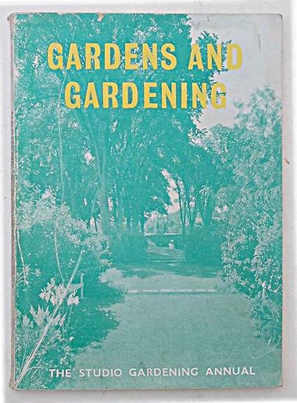 Gardens and gardening. The Studio Gardening Annual 1934 - F. A. Mercer - copertina