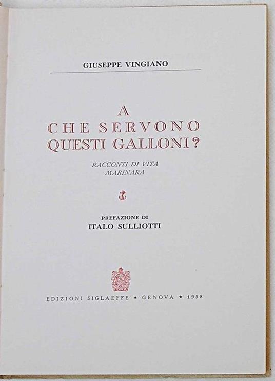 A che servono questi galloni? Racconti di vita marinara - Giuseppe Vingiano - copertina