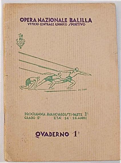 Programma di Cultura Fisica. (Programma Avanguardisti). Parte prima. Primo grado - Età 14-16 anni. Quaderno 1° - copertina
