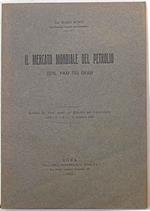 Il mercato mondiale del petrolio dal 1900 ad oggi. Prima edizione. Copia autografata