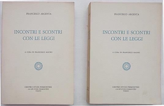 Incontri e Scontri con le Leggi. Inchieste Giornalistiche su "La Stampa" - Francesco Argenta - copertina