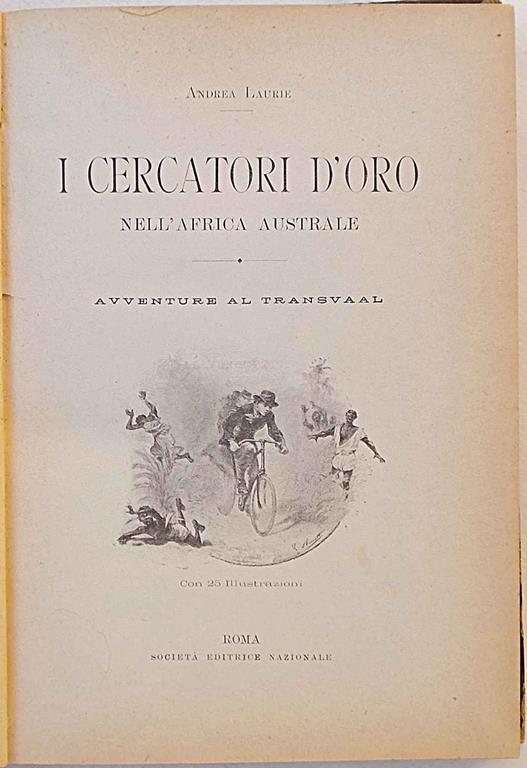 I cercatori d'oro nell'Africa australe. Avventure al Transvaal - Andrea Laurie - copertina