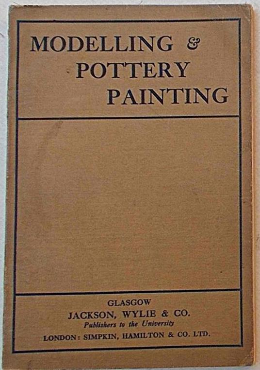 Modelling and pottery painting - J. Arnold Fleming - copertina