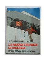 La nuova tecnica di discesa. Come s'impara a sciare bene