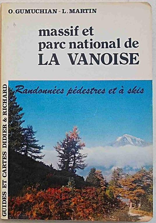 Massif e Parc National de La Vanoise - O. Gumuchian,L. Martin - copertina