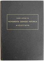 Monumenta Quinque Historica Augustana. Saeculis XI. XVI exarata