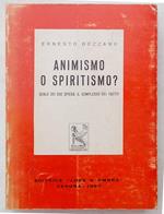 Animismo o spiritismo? Quale dei due spiega il complesso dei fatti