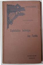 Exploitation technique des forets. - Exploitation commerciale des forets