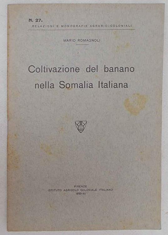 Coltivazione del banano nella Somalia italiana - Mario Romagnoli - copertina