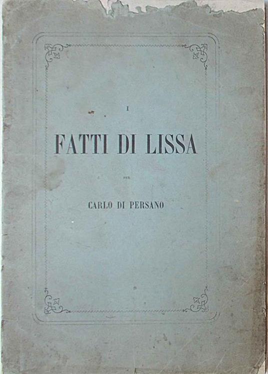I Fatti di Lissa - Carlo Pellion Di Persano - copertina