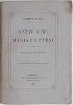 Bozzetti alpini. Marine e paesi. Gite capricciose