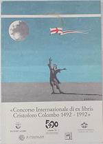 Concorso Internazionale di ex libris Cristoforo Colombo 1492 - 1992. Catalogo della mostra