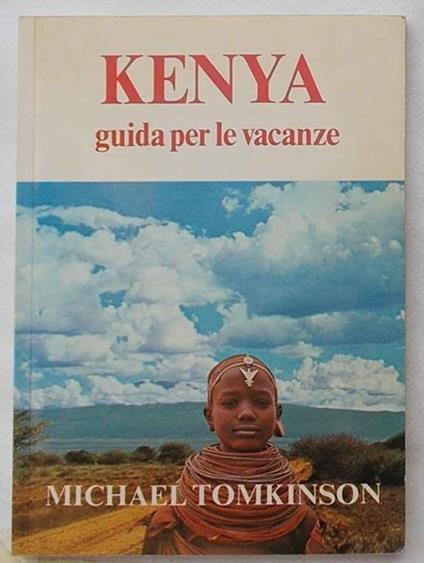 Kenya guida per le vacanze - Michael Tomkinson - copertina