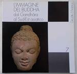 L' immagine del Buddha dal Gandhara al Sud-Est asiatico