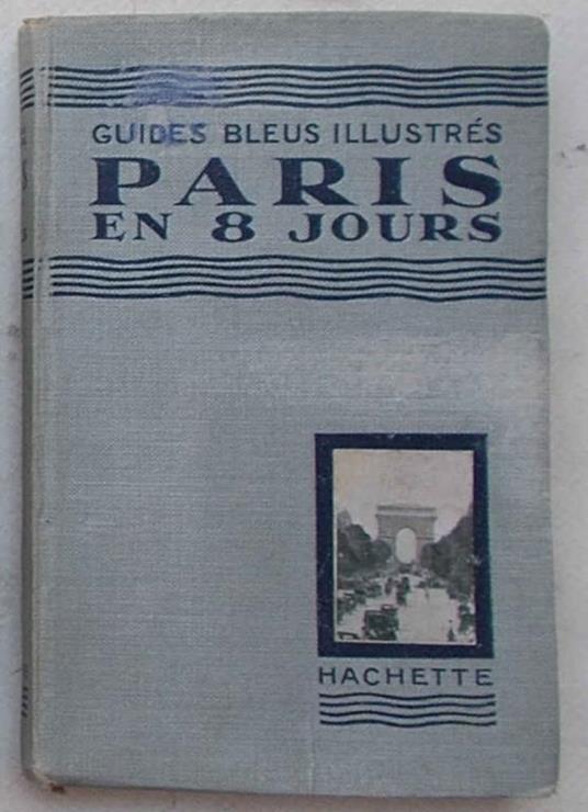 Paris en huit jours et une journée a Versailles - copertina
