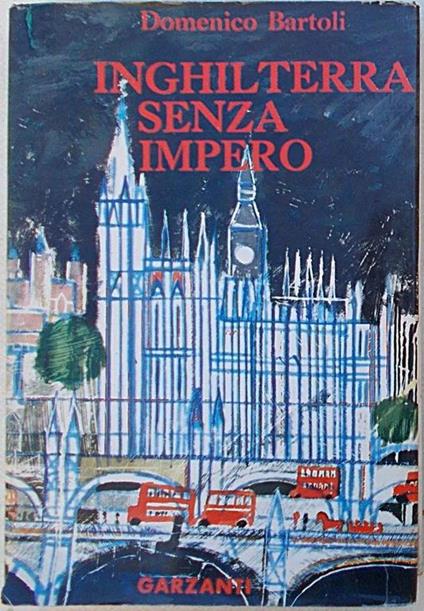 Inghilterra senza impero. la scienza, i costumi, i - Domenico Bartoli - copertina