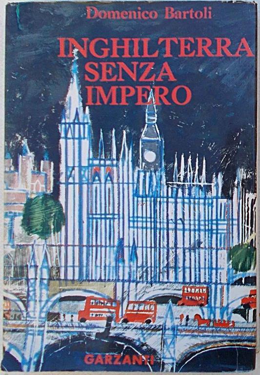 Inghilterra senza impero. la scienza, i costumi, i - Domenico Bartoli - copertina