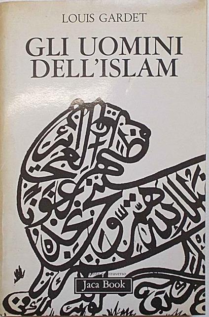 Gli uomini dell'islam - Louis Gardet - copertina
