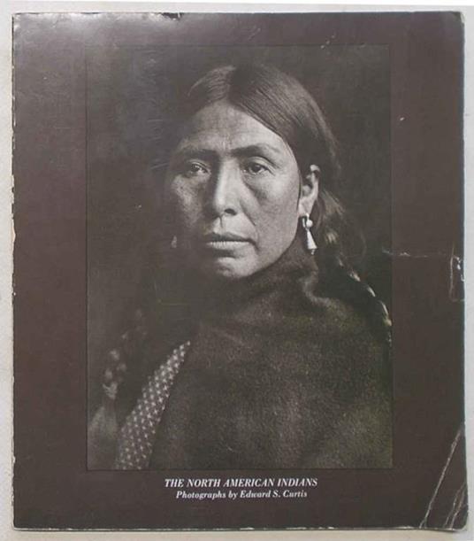The North American Indians. A selection of photography - Edward S. Curtis - copertina