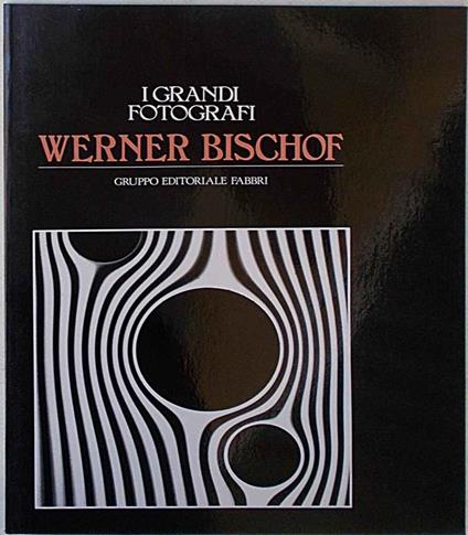 Werner Bischof - copertina