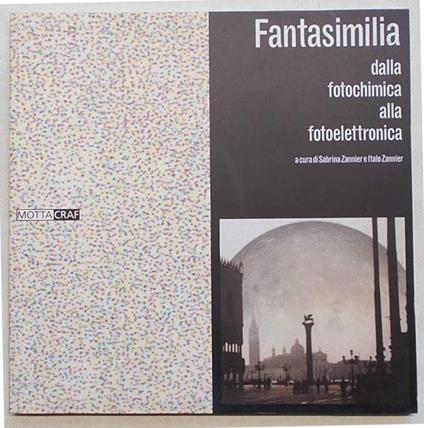 Fantasimilia dalla fotochimica alla fotoelettronica - Sabrina Zannier - copertina