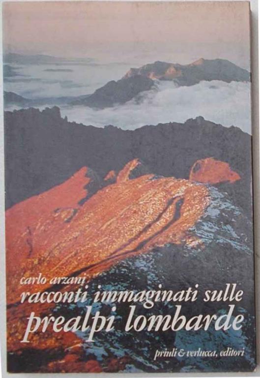 Racconti Immaginati Sulle Prealpi Lombarde - Carlo Arzani - copertina
