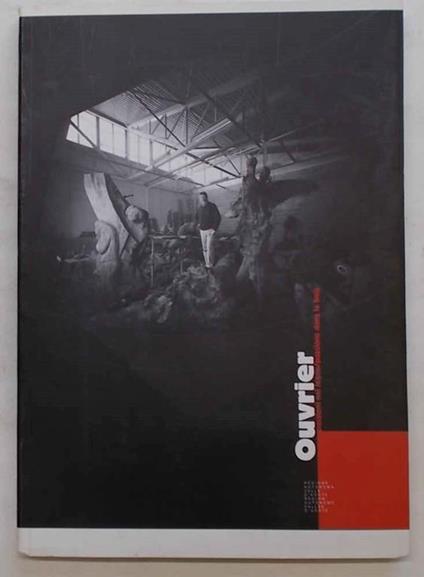 Dorino Ouvrier. Passioni nel legno. Passions dans le bois - P. Braillard - copertina
