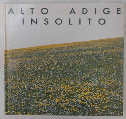 Alto Adige insolito - Robert Poder - copertina