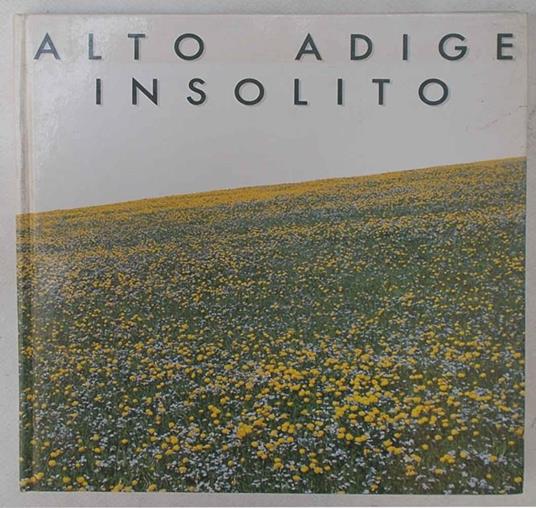 Alto Adige insolito - Robert Poder - copertina
