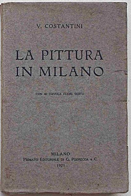 La pittura in Milano - V. Costantini - copertina